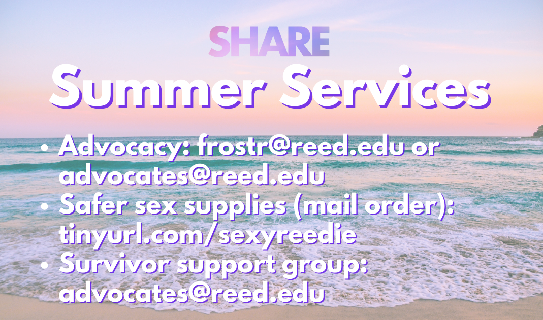 A lovely sunset on the ocean with text: Summer services; advocacy: frostr@reed.edu or advocates@reed.edu; Safer sex supplies: tinyurl.com/sexyreedie; survivor support group: advocates@reed.edu